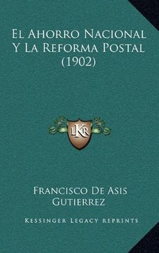 portada El Ahorro Nacional y la Reforma Postal (1902) (in Spanish)
