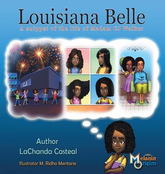 portada Louisiana Belle: A Snippet of the Life of Madam C. J. Walker (6) (Melanin Origins Black History) (en Inglés)