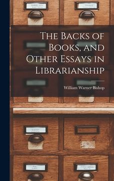 portada The Backs of Books, and Other Essays in Librarianship (in English)