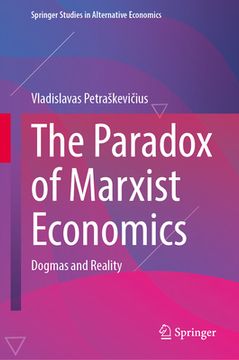 portada The Paradox of Marxist Economics: Dogmas and Reality (en Inglés)
