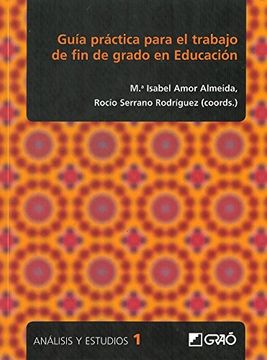 portada Guía Práctica Para el Trabajo de fin de Grado en Educación (Analisis y Estudios) (Spanish Edition) (in Spanish)