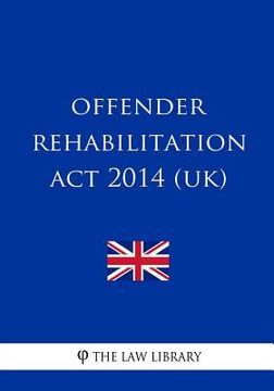 portada Offender Rehabilitation Act 2014 (UK) (en Inglés)