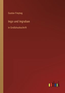 portada Ingo und Ingraban: in Großdruckschrift (en Alemán)