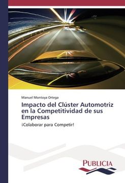 portada Impacto del Clúster Automotriz en la Competitividad de sus Empresas: ¡Colaborar para Competir!