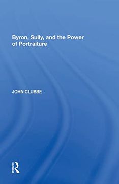 portada Byron, Sully, and the Power of Portraiture (in English)