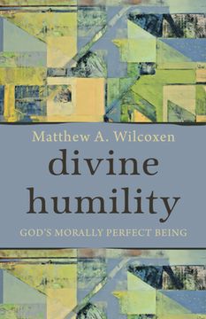 portada Divine Humility: God's Morally Perfect Being (en Inglés)