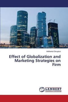 portada Effect of Globalization and Marketing Strategies on Firm