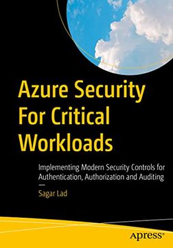 portada Azure Security for Critical Workloads: Implementing Modern Security Controls for Authentication, Authorization and Auditing (en Inglés)
