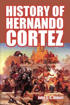 portada History of Hernando Cortez (in English)