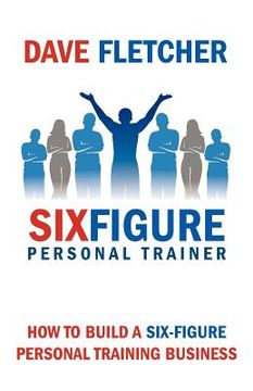 portada how to build a six-figure personal training business (en Inglés)