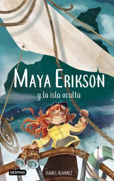 portada Maya Erikson 5. Maya Erikson y la Isla Oculta - Isabel Alvarez - Libro Físico