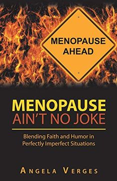 portada Menopause Ain'T no Joke: Blending Faith and Humor in Perfectly Imperfect Situations (en Inglés)