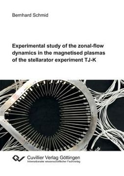 portada Experimental Study of the Zonal-Flow Dynamics in the Magnetised Plasmas of the Stellarator Experiment Tj-K (en Inglés)