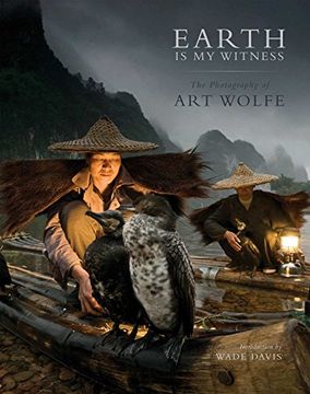 portada Earth is my Witness: The Photography of art Wolfe (in English)