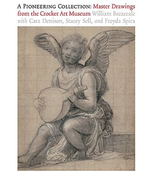 portada A Pioneering Collection: Master Drawings from the Crocker Art Museum