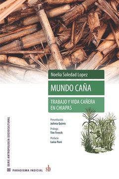 portada Mundo caña: Trabajo y vida cañera en Chiapas