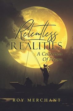 portada Relentless Realities: A Collection Of Poems (en Inglés)