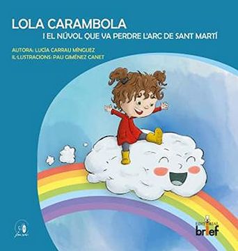 portada Lola Carambola i el Núvol que va Perdre L'Arc de Sant Martí (Historias con Miga) (en Valenciano)