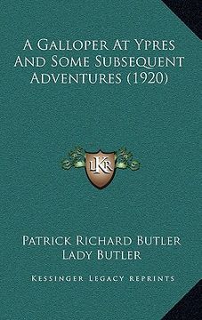 portada a galloper at ypres and some subsequent adventures (1920) (in English)