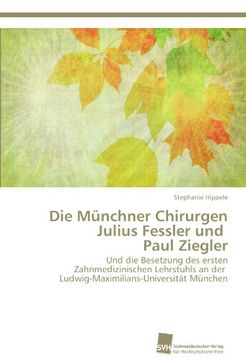 portada Die Munchner Chirurgen Julius Fessler Und Paul Ziegler