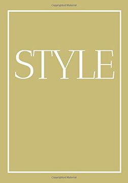 portada Style: A Decorative Book for Coffee Tables, Bookshelves and end Tables: Stack Style Decor Books to add Home Decor to Bedrooms, Lounges and More: Gold. Book Ideal for Your own Home or as a Gift. (en Inglés)