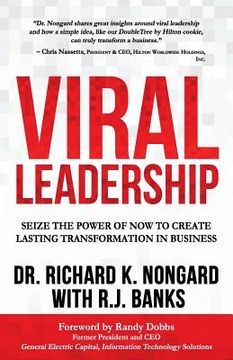portada Viral Leadership: Seize the Power of Now to Create Lasting Transformation in Business (in English)