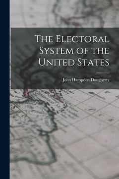 portada The Electoral System of the United States