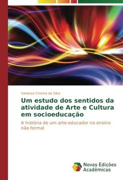 portada Um estudo dos sentidos da atividade de Arte e Cultura em socioeducação: A história de um arte-educador no ensino não formal