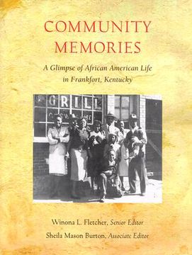 portada community memories: a glimpse of african american life in frankfort, kentucky (en Inglés)