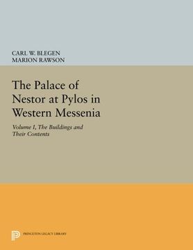 portada The Palace of Nestor at Pylos in Western Messenia, Vol. 1: The Buildings and Their Contents (Princeton Legacy Library) (en Inglés)
