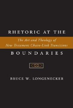 portada rhetoric at the boundaries: the art and theology of new testament chain-link transitions (in English)