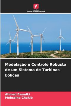 portada Modelação e Controlo Robusto de um Sistema de Turbinas Eólicas (en Portugués)