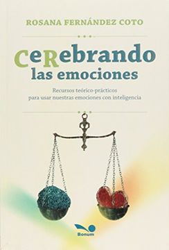 portada Cerebrando las Emociones Recursos Teorico Practicos Para Usar Nuestras Emociones (in Spanish)