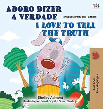 portada I Love to Tell the Truth (Portuguese English Bilingual Children'S Book - Portugal): European Portuguese (Portuguese English Bilingual Collection - Portugal) (en Portugués)