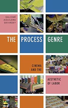 portada The Process Genre: Cinema and the Aesthetic of Labor (en Inglés)