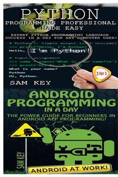 portada Python Programming Professional Made Easy & Android Programming In a Day! (en Inglés)