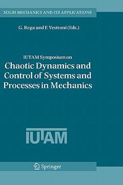portada iutam symposium on chaotic dynamics and control of systems and processes in mechanics: proceedings of the iutam symposium held in rome, italy, 8-13 ju (en Inglés)