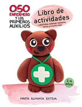 portada Oso Enfermero y los Primeros Auxilios: Libro de Actividades Para 2-6 Años: Juegos y Ejercicios Educativos