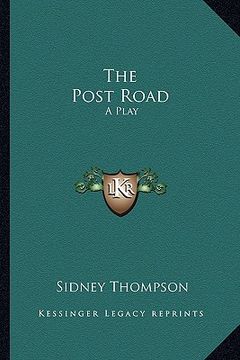 portada the post road: a play (en Inglés)