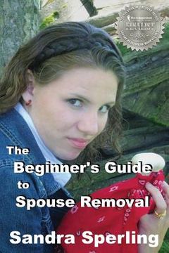 portada The Beginner's Guide to Spouse Removal (en Inglés)
