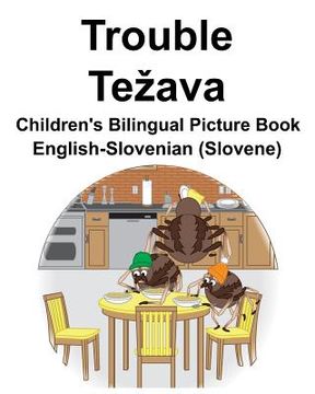 portada English-Slovenian (Slovene) Trouble/Tezava Children's Bilingual Picture Book (en Inglés)