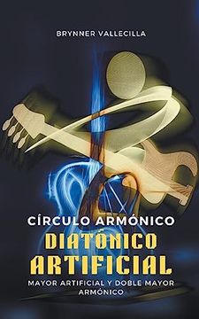 portada Círculo armónico diatónico artificial: Mayor artificial y doble mayor armónico