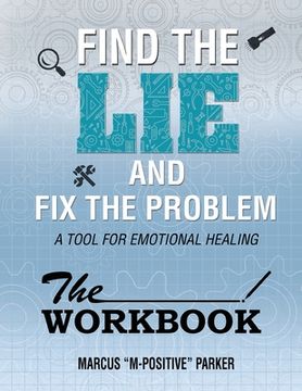 portada The Workbook (Find the Lie Fix The Problem) (in English)