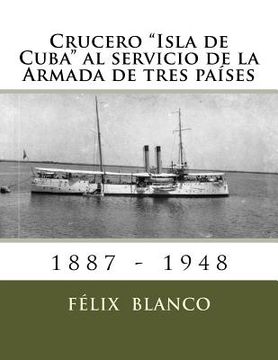 portada Crucero "Isla de Cuba" al servicio de la Armada de tres países