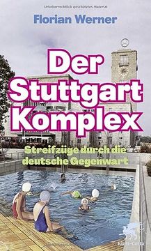 portada Der Stuttgart-Komplex: Streifzüge Durch die Deutsche Gegenwart (en Alemán)