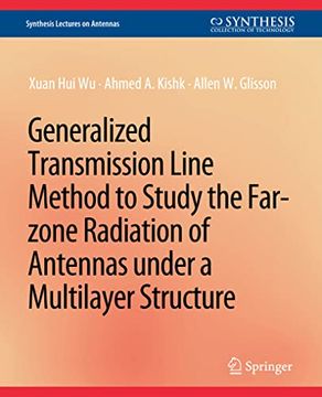 portada Generalized Transmission Line Method to Study the Far-Zone Radiation of Antennas Under a Multilayer Structure (en Inglés)