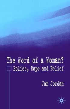 portada the word of a woman?: police, rape and belief (en Inglés)