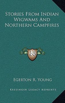 portada stories from indian wigwams and northern campfires (en Inglés)