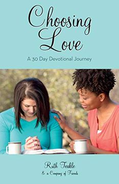 portada Choosing Love: A 30 day Devotional Journey (in English)