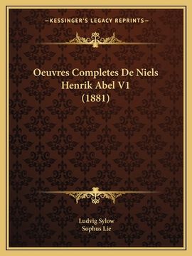 portada Oeuvres Completes De Niels Henrik Abel V1 (1881) (en Francés)